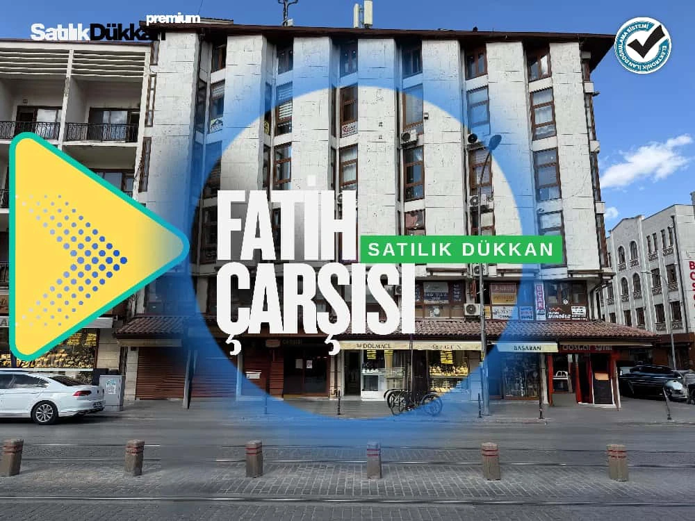 KONYA KARATAY ŞEMSİ TEBRİZİ MAHALLESİNDE – FATİH ÇARŞISINDA YATIRIMLIK SATILIK DÜKKAN! 